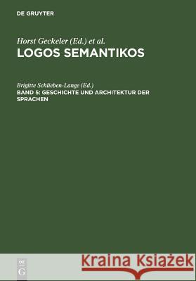Geschichte und Architektur der Sprachen Brigitte Schlieben-Lange 9783110087765 Walter de Gruyter
