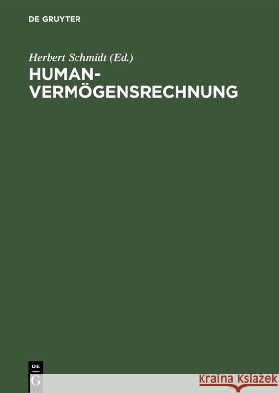 Humanvermögensrechnung Schmidt, Herbert 9783110088533 Walter de Gruyter