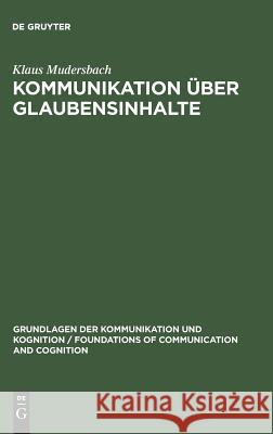 Kommunikation über Glaubensinhalte Mudersbach, Klaus 9783110088700 De Gruyter