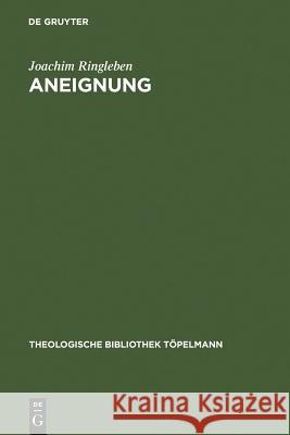 Aneignung Ringleben, Joachim 9783110088786 Walter de Gruyter
