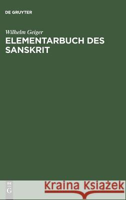 Elementarbuch des Sanskrit Geiger, Wilhelm 9783110088885 De Gruyter