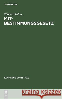 Mitbestimmungsgesetz Thomas Raiser 9783110089622