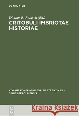 Critobuli Imbriotae Historiae Kritovoulos                              Diether D. Reinsch 9783110089691 Walter de Gruyter