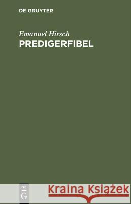 Predigerfibel Emanuel Hirsch 9783110092608 Walter de Gruyter