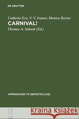Carnival! Umberto Eco V.V. Ivanov Monica Rector 9783110095890 Walter de Gruyter & Co