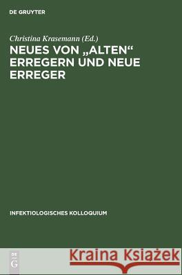 Neues Von Alten Erregern Und Neue Erreger Krasemann, Christina 9783110096897