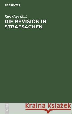 Die Revision in Strafsachen Werner Sarstedt, Rainer Hamm, Kurt Gage 9783110097122 de Gruyter