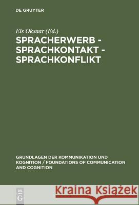 Spracherwerb - Sprachkontakt - Sprachkonflikt Els Oksaar 9783110097863 De Gruyter