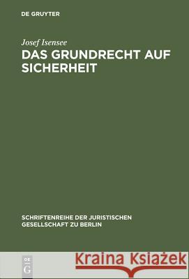 Das Grundrecht auf Sicherheit Isensee, Josef 9783110098167 Walter de Gruyter