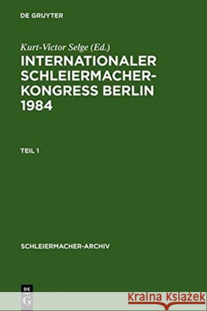 Internationaler Schleiermacher-Kongreß Berlin 1984 Selge, Kurt-Victor 9783110100181 Walter de Gruyter & Co