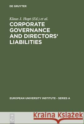 Corporate Governance and Directors' Liabilities: Legal, Economic and Sociological Analyses on Corporate Social Responsibility Hopt, Klaus J. 9783110100273 Walter de Gruyter