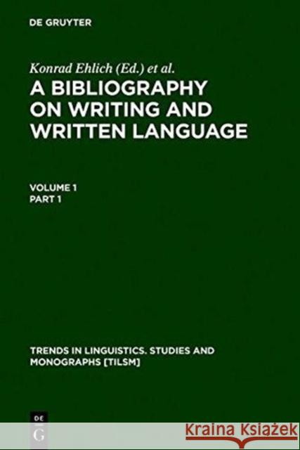 A Bibliography on Writing and Written Language  9783110101584 Mouton de Gruyter