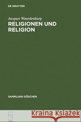 Religionen und Religion Waardenburg, Jacques 9783110103243 Walter de Gruyter