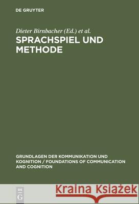 Sprachspiel und Methode Dieter Birnbacher (Dusseldorf University Germany), Armin Burkhardt 9783110103403 De Gruyter