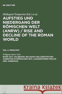 Religion (Hellenistisches Judentum in römischer Zeit, ausgenommen Philon und Josephus)  9783110103670 De Gruyter