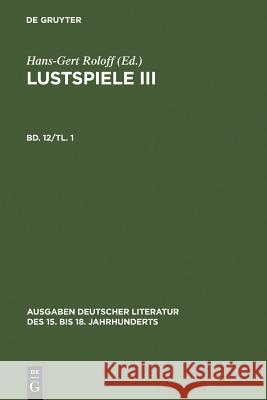 Lustspiele III Weise, Christian 9783110103946 Walter de Gruyter