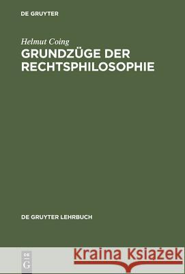 Grundzüge Der Rechtsphilosophie Coing, Helmut 9783110104233