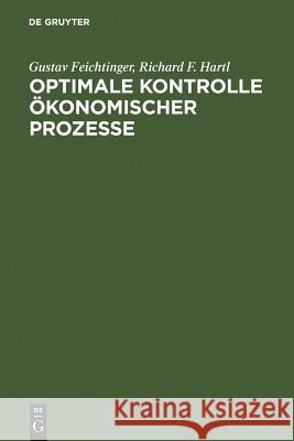 Optimale Kontrolle ökonomischer Prozesse Feichtinger, Gustav 9783110104325 Walter de Gruyter