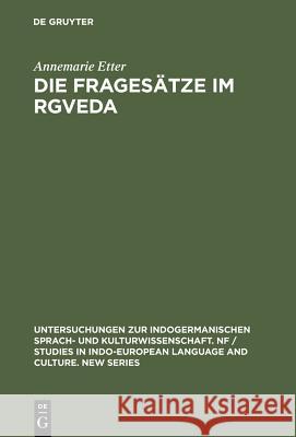 Die Fragesätze im Rgveda Etter, Annemarie 9783110104486 Walter de Gruyter