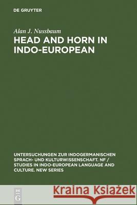 Head & Horn in Indo-European Nussbaum, Alan J. 9783110104493 Walter de Gruyter & Co