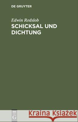 Schicksal und Dichtung Redslob, Edwin 9783110104721 Walter de Gruyter