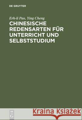 Chinesische Redensarten Für Unterricht Und Selbststudium Pao, Erh-Li 9783110104844 Walter de Gruyter