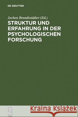 Struktur und Erfahrung in der psychologischen Forschung Jochen Brandtstädter 9783110105018