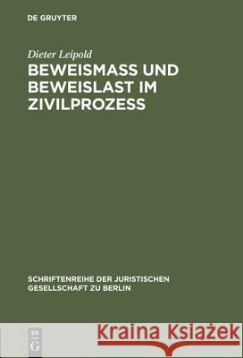 Beweismass Und Beweislast Im Zivilprozess Dieter Leipold 9783110105803 De Gruyter