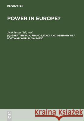 Great Britain, France, Italy and Germany in a Postwar World, 1945-1950  9783110106084 Walter de Gruyter & Co