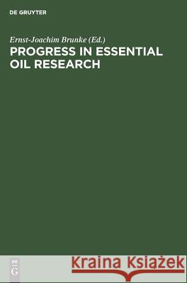 Progress in Essential Oil Research Brunke, Ernst-Joachim 9783110106145 De Gruyter