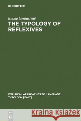 The Typology of Reflexives Emma Geniusiena(c) 9783110106770 Walter de Gruyter