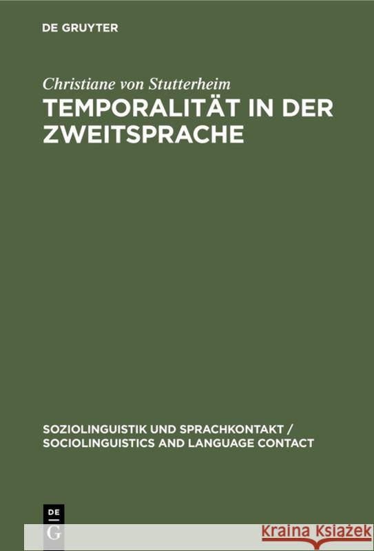 Temporalität in der Zweitsprache Stutterheim, Christiane Von 9783110106961