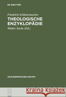 Theologische Enzyklopädie: (1831/32). Nachschrift David Friedrich Strauß Schleiermacher, Friedrich 9783110108941 Walter de Gruyter & Co