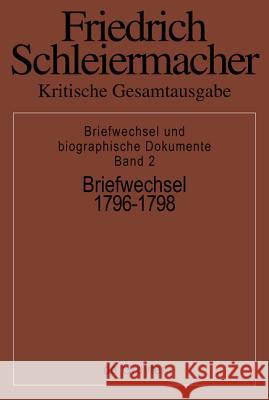 Briefwechsel 1796-1798: (Briefe 327-552) Arndt, Andreas 9783110109337