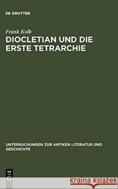 Diocletian und die Erste Tetrarchie Kolb, Frank 9783110109344 Walter de Gruyter