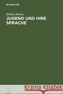 Jugend und ihre Sprache Henne, Helmut 9783110109672