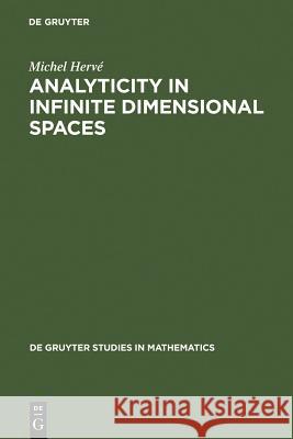 Analyticity in Infinite Dimensional Spaces  9783110109955 Walter de Gruyter & Co