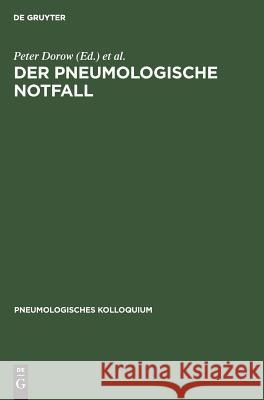 Der Pneumologische Notfall Dorow, Peter 9783110110883 Walter de Gruyter
