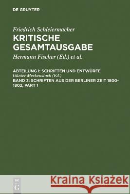 Schriften Aus Der Berliner Zeit 1800-1802 Meckenstock, Günter 9783110111200