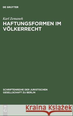 Haftungsformen im Völkerrecht Karl Zemanek 9783110111354 De Gruyter