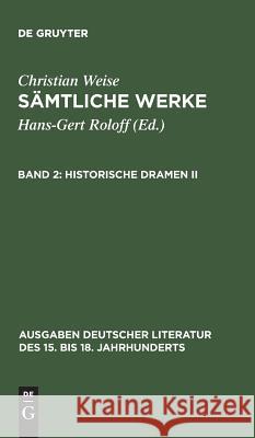 Sämtliche Werke, Band 2, Historische Dramen II Roloff, Hans-Gert 9783110111583