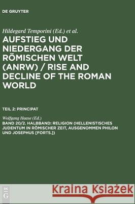 Religion (Hellenistisches Judentum in römischer Zeit, ausgenommen Philon und Josephus, Fortsetzung). Tl.2  9783110112313 Walter de Gruyter
