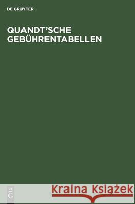 Quandt'sche Gebührentabellen No Contributor 9783110112856 Walter de Gruyter