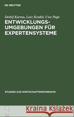 Entwicklungsumgebungen für Expertensysteme Karras, Detlef 9783110112948 De Gruyter