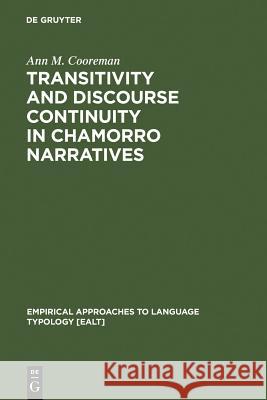 Transitivity and Discourse Continuity in Chamorro Narratives Ann M. Cooreman 9783110113075 Walter de Gruyter