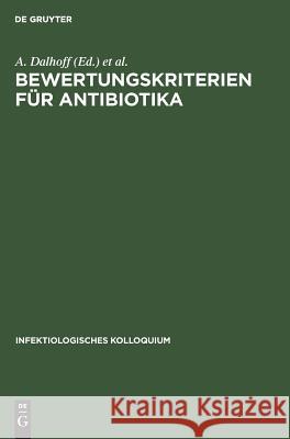 Bewertungskriterien für Antibiotika A. Dalhoff H. Thomas 9783110113204 Walter de Gruyter