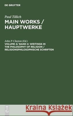 Writings in the Philosophy of Religion / Religionsphilosophische Schriften  9783110113426 Walter de Gruyter & Co