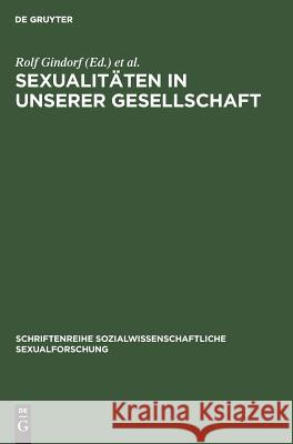 Sexualitäten in unserer Gesellschaft Gindorf, Rolf 9783110113730 Walter de Gruyter