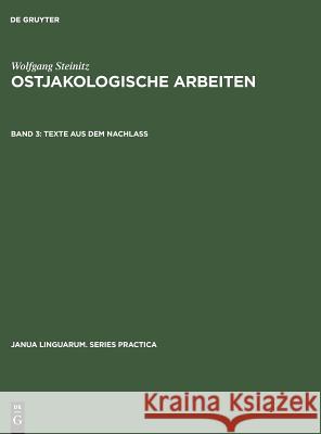 Ostjakologische Arbeiten, Band 3, Texte aus dem Nachlass Hartung, Lieselotte 9783110114836 De Gruyter Mouton