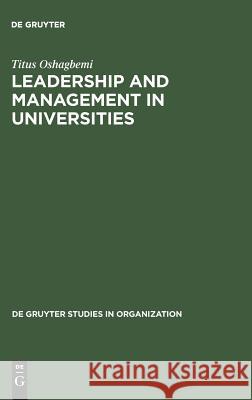 Leadership and Management in Universities T.A. Oshagbemi   9783110115147 Walter de Gruyter & Co